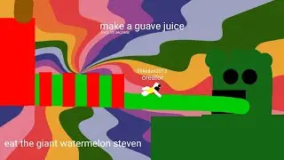 Make a guava juice back for the seconds eat the giant watermelon Steven