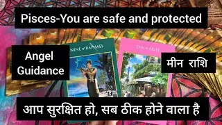 Pisces/मीन special Angel Reading | Timeless Meen Tarot Reading | Hindi Tarot Reading |