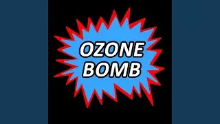 Ozone Bomb