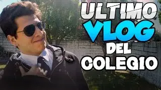 ULTIMO VLOG EN EL COLEGIO | Quemando TODO 💀