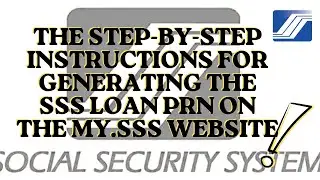 How I Got My SSS Loan PRN! Step by Step Guide for Online Payment