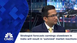 Strategist forecasts earnings slowdown in India will result in 'outsized' market reactions