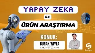 Yapay Zeka ile &Uuml;r&uuml;n Araştırma, Burak Yaya ile &Uuml;r&uuml;n Buluyoruz