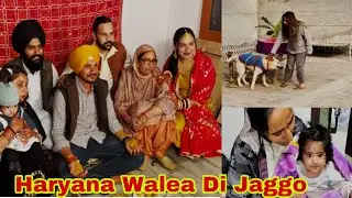Haryana Walea De Viah Te Pahunch Gaye ll Ene Dina Baad Ghar Gaye ll
