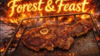 Forest & Feast: Fire-Grilled Giant Steak