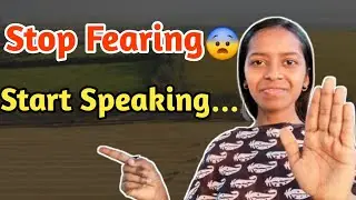 Stop Fearing Start Speaking || Listen & watch for speak In English fluently
