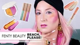 FENTY BEAUTY BEACH PLEASE COLLECTION | STYLEbyNAHRIN