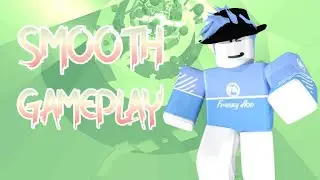 Smooth Gameplay | Roblox Toh