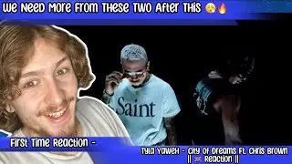 Tyla Yaweh - City Of Dreams Ft. Chris Brown || Reaction || These Two Went Hard In This 😮&zwj;💨🔥