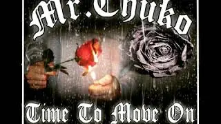 Mr.Chuko -Time To Move On Feat. Sleepy (Unreleased Throwback)