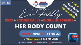 HER BODY COUNT = EXES + FOODIE CALLS + WORK HUSBANDS