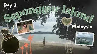 Exploring Sepanggar Island | Malaysia Vlog Day 3