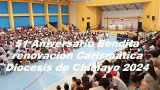 51 Años bendita renovación carismática Diocesis de Chiclayo 2024