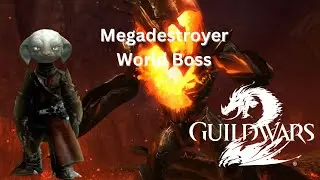 Guild Wars 2 World Boss: Megadestroyer
