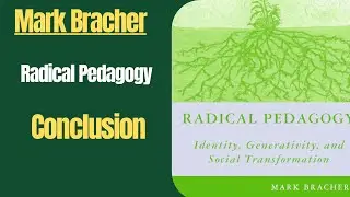 Conclusion| Mark Bracher: Radical Pedagogy