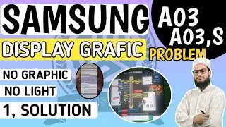 Samsung Mobile display graphic problem solution // Samsung A03 no light no graphic problem solution