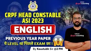 CRPF Head Constable Previous Question Paper | English | CRPF ASI English Solved Paper | Kaustubh Sir