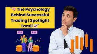 The Psychology Behind Successful Trading | Spotlight Tamil