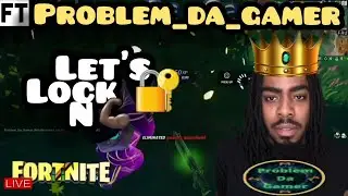[LIVE] Fortnite - Lets lock N! | Wit Da Most Aware Player!! (Rd to 1000)