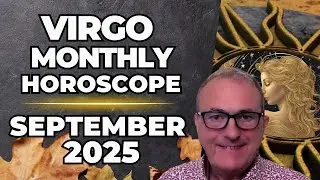 ♍ Virgo September 2025 | Monthly Horoscope & Astrology | Patrick Arundell