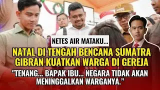 Ibadah Natal di Tengah Tangis 😢 Wapres Gibran Membawa Kepedulian negara untuk Sumatra