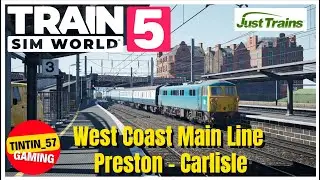 TRAIN SIM WORLD 5 NEWS | WEST COAST MAIN LINE PRESTON TO CARLISLE | #TrainSimWorld5 #Just Trains