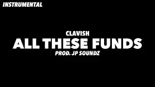 Clavish - All These Funds (Original Instrumental)