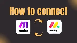 Connecting Monday.com to Make.com