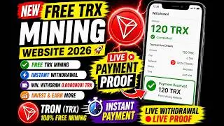 New Free TRX Mining Website 2026 🚀 Instant Withdrawal Proof | Free Tron Mining | Live Payment Proof