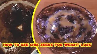 How to use chia seeds for weight loss and  scaphium affine reducing blood sugar
