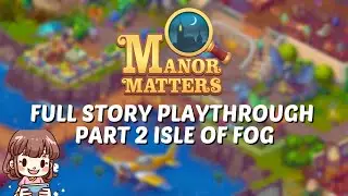 Isle of Fog - Manor Matters Full Story Gameplay Part 2