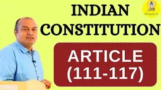 UPSC | UKPSC | UKSSSC | Indian Constitution | Article (110-117)
