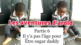 les aventures d'arold partie 6. Petit arold chante sugar daddy de Effie Mercy