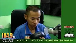 Good news hour with Pastor Aniano Ayao Morales DXSR 104.9 FM #compilation39
