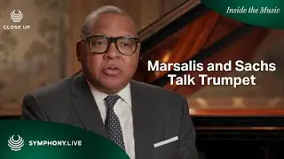 Marsalis and Sachs Talk Trumpet | Close Up #classicalmusic