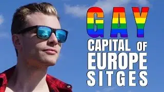 I LOVE The Gay Capital of Europe - Sitges, Spain | Destination Jackson