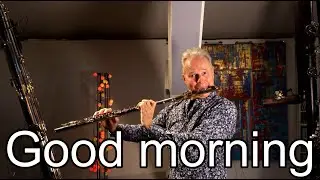 Good morning - e-Alto Flute Loop & Solo