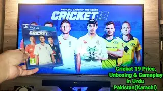 Cricket 19 Price, Unboxing & Gameplay In Urdu. Pakistan(Karachi)