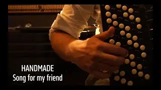 Handmade - Song for my friend