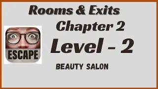🔍 Rooms and Exits Beauty Salon | Chapter 2 Level 2 Walkthrough 🧩