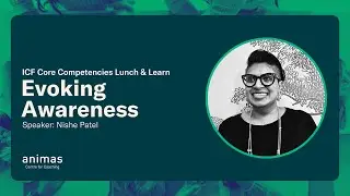 ICF Core Competencies #7: Evoking Awareness