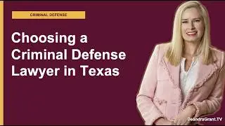 How Do You Choose the Right Criminal Defense Attorney in Texas? Find Out What Matters!