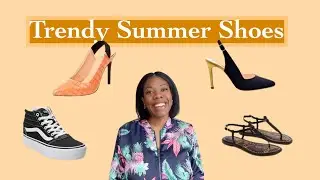 2023 Summer Shoe Trend and Summer Shoes I am wearing this season!