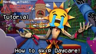FASTEST WAY to Skip Daycare in FNAF SB (2025 Guide) 🔥