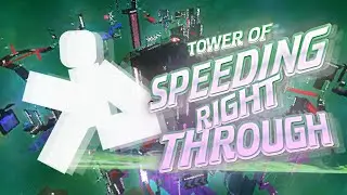 Tower of Speeding Right Through