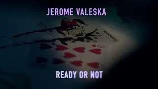 Jerome Valeska -  Ready Or Not