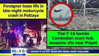 VERY LATEST NEWS FROM THAILAND in English (19 December 2025) from Fabulous 103fm Pattaya