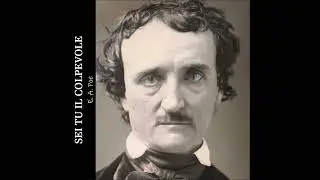 SEI TU IL COLPEVOLE,  racconto di E. A. Poe