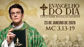 EVANGELHO DO DIA 23/01/2026 | Mc 3, 13 - 19 | @PadreManzottiOficial