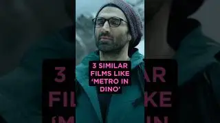 3 Similar Movies Like 'Metro In Dino' #metroindino #movie